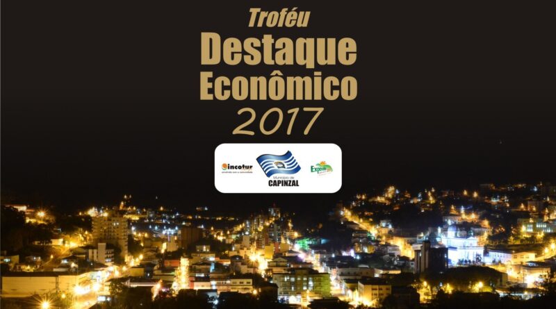 A Administração Municipal de Capinzal, com o apoio do Conselho Municipal de Desenvolvimento da Indústria, Comércio e Turismo (INCOTUR), promove na noite desta sexta-feira, dia 06, a solenidade de entrega do Troféu Destaque Econômico 2017. O evento integra