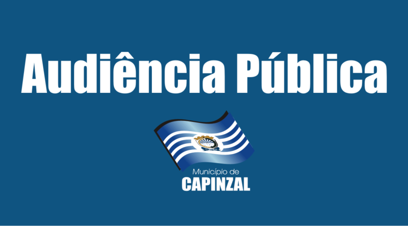 A audiência pública é dirigida às lideranças políticas, aos dirigentes das entidades representativas e a comunidade em geral.