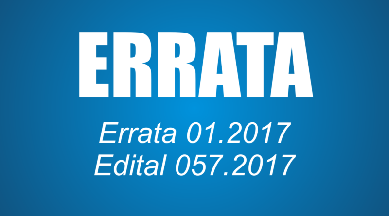 CONCURSO PÚBLICO EDITAL Nº 057/2017 ERRATA Nº 01/2017